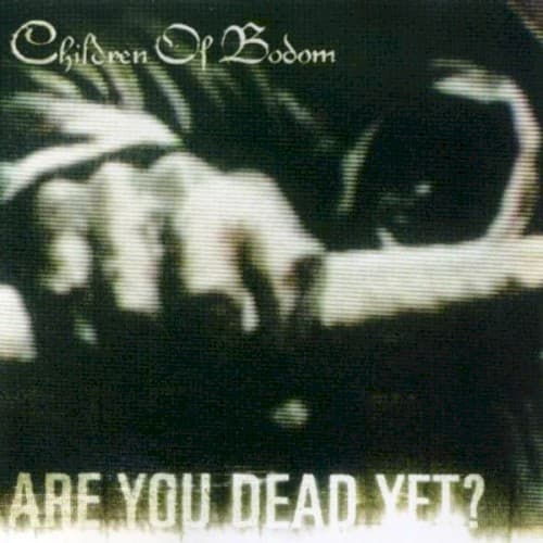 Are You Dead Yet? — Children of Bodom